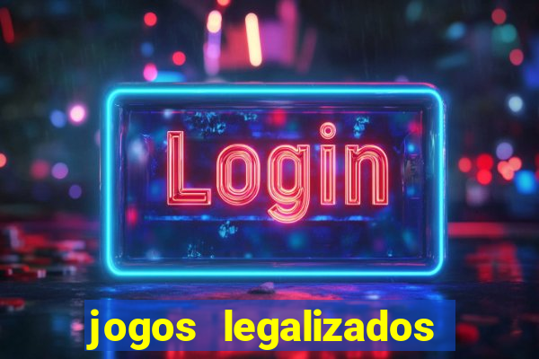 jogos legalizados no brasil